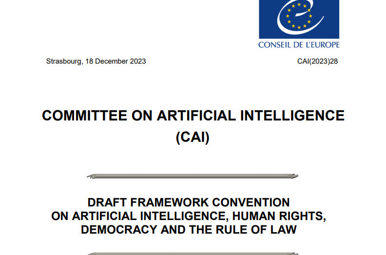 DRAFT FRAMEWORK CONVENTION ON ARTIFICIAL INTELLIGENCE, HUMAN RIGHTS, DEMOCRACY AND THE RULE OF LAW