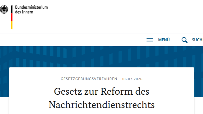 Bild: Screenshot der Website zur ND-Reform des BMI - https://www.bmi.bund.de/SharedDocs/gesetzgebungsverfahren/DE/OESI2/nachrichtendienstrecht.html